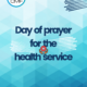 DAY OF PRAYER FOR THE HEALTH SERVICE